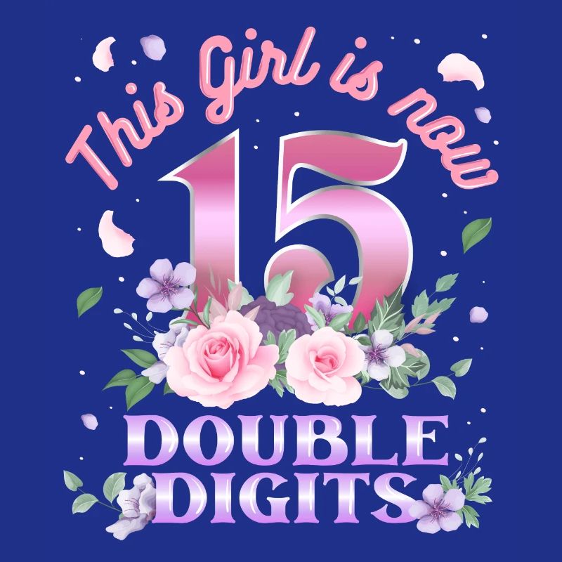 Dieses Mädchen Ist Jetzt 15 Double Digits 15.