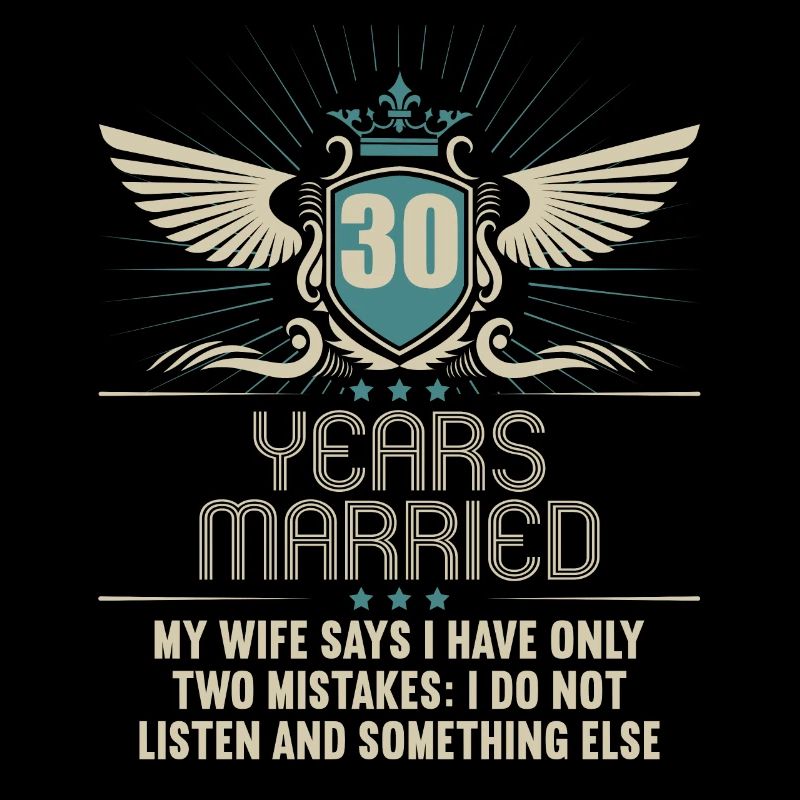 30 years married only 2 mistakes 30.Wedding anniversary