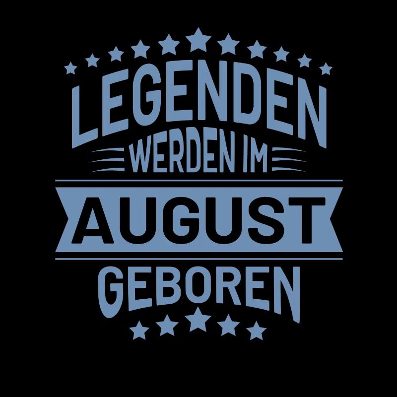 legenden wurden im August geboren