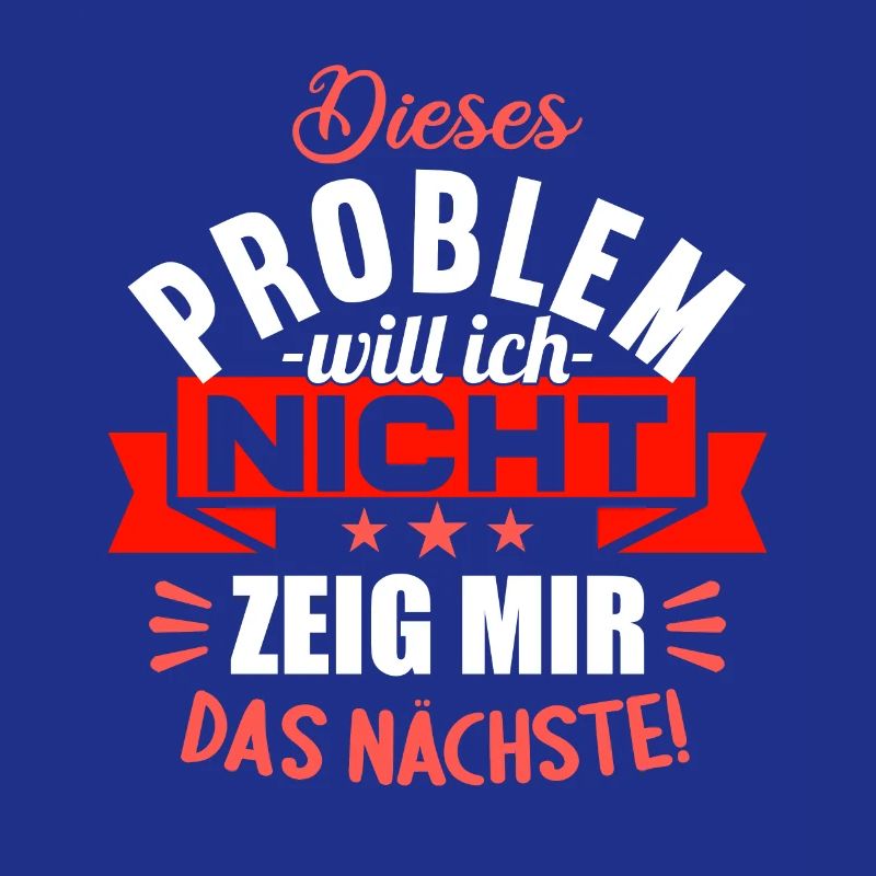 Dieses Problem will ich nicht zeig mir das nächste