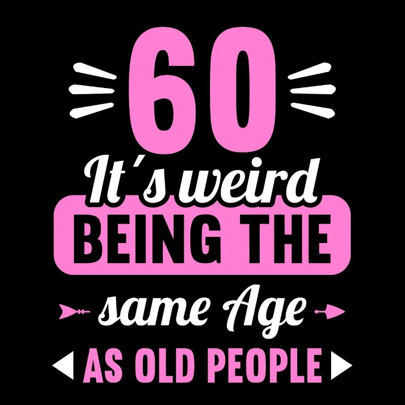 Strange at the same age as old 60th birthday