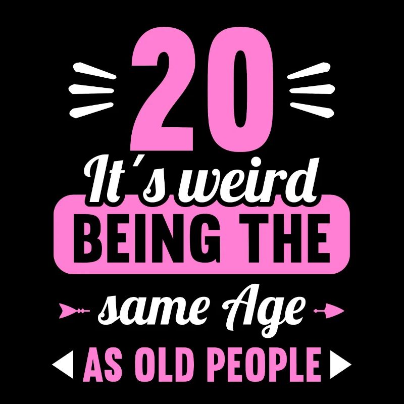 Strange at the same age as old 20th birthday
