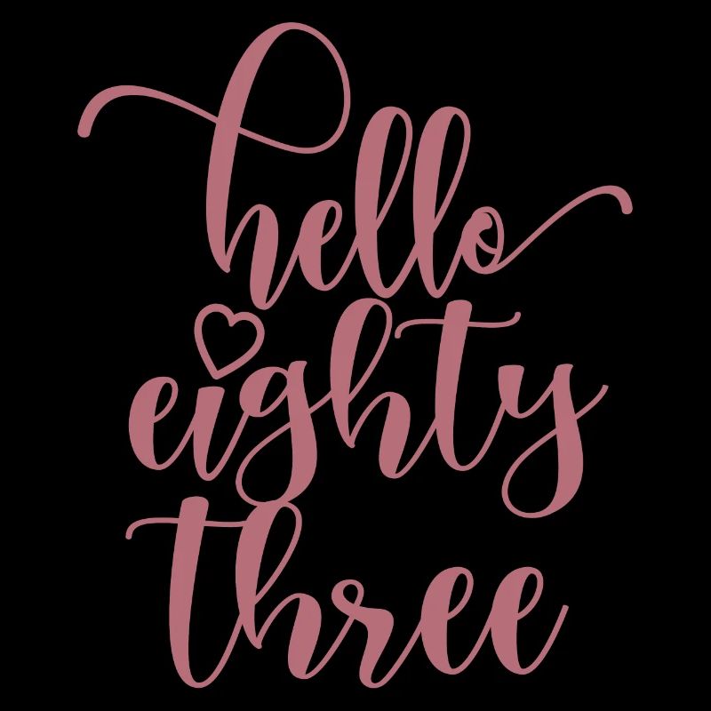 Hello Eighty Three Cute 83 Years Old Birthday