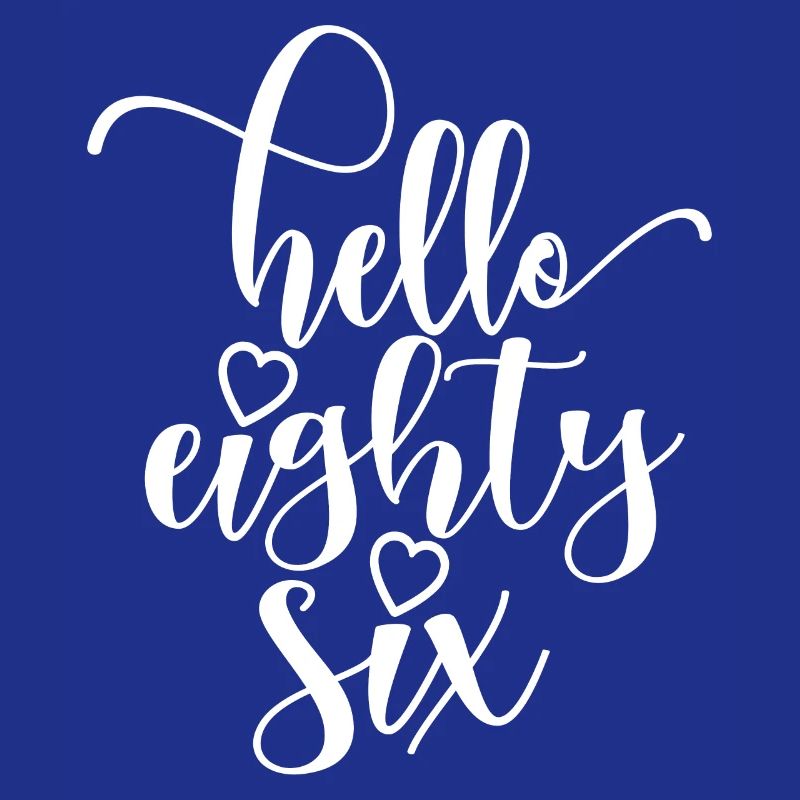 Hello Eighty Six Cute 86 Years Old Birthday