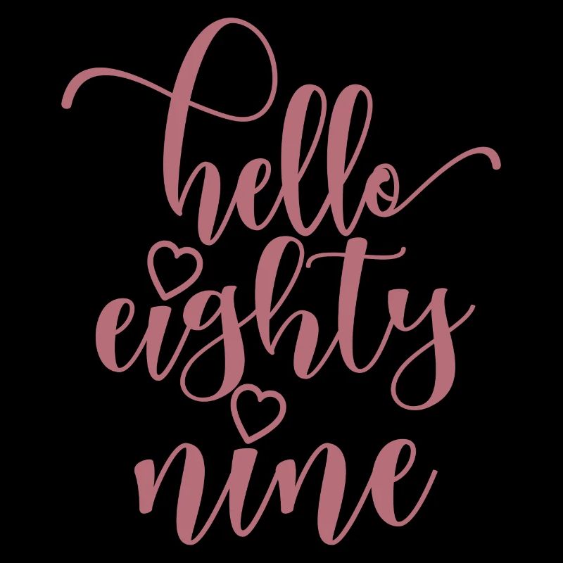 Hello Eighty Nine Cute 89 Years Old Birthday