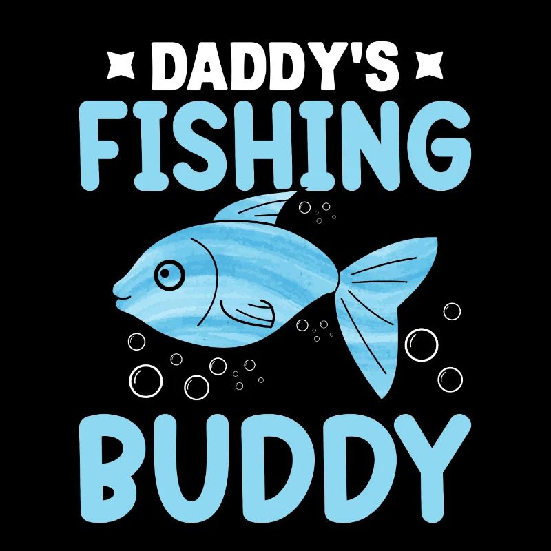 Daddy's Fishing Buddy