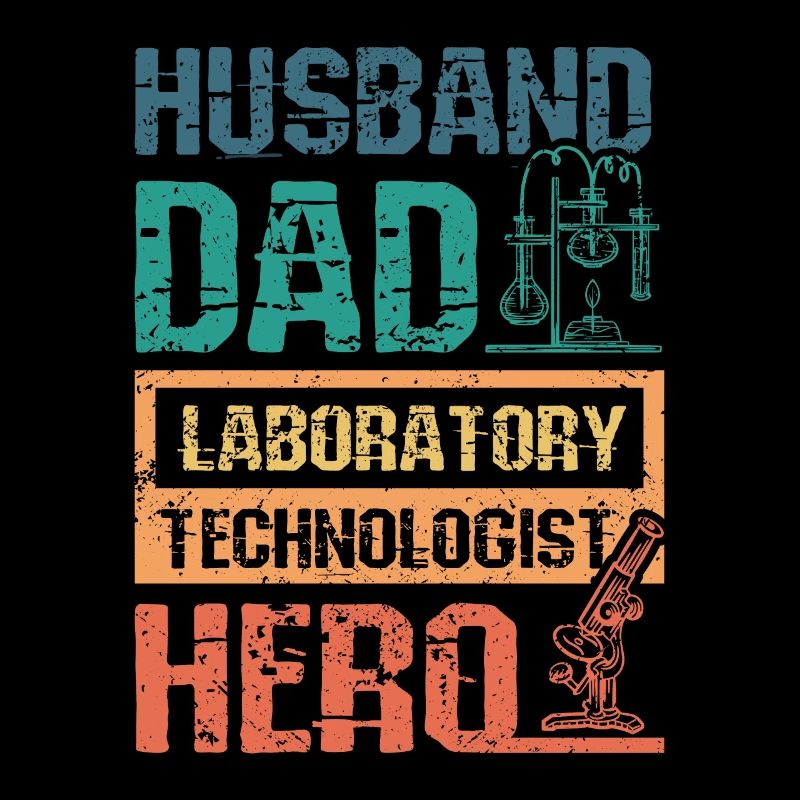Husband dad laboratory technologist hero