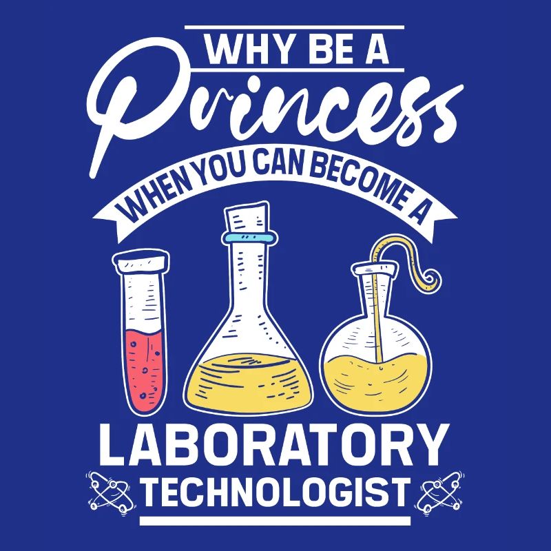 Why be a princes laboratory technologist