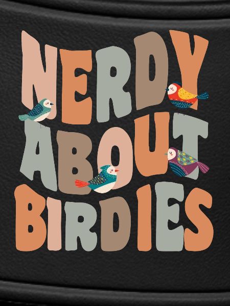Birds Nerdy About Birdies
