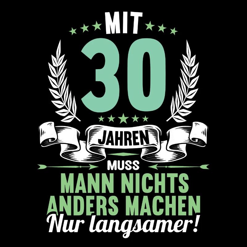 Mit 30 nichts anders nur langsamer 30 Geburtstag