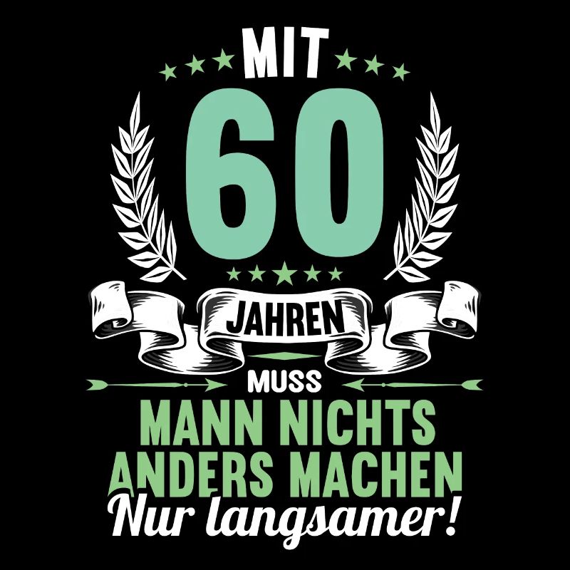Mit 60 nichts anders nur langsamer 60 Geburtstag