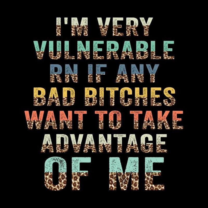 I'm Very Vulnerable RN