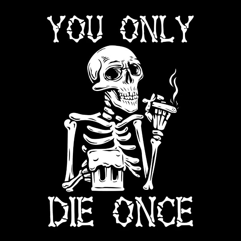 Du Stirbst Nur Einmal Raucher Skelett Halloween
