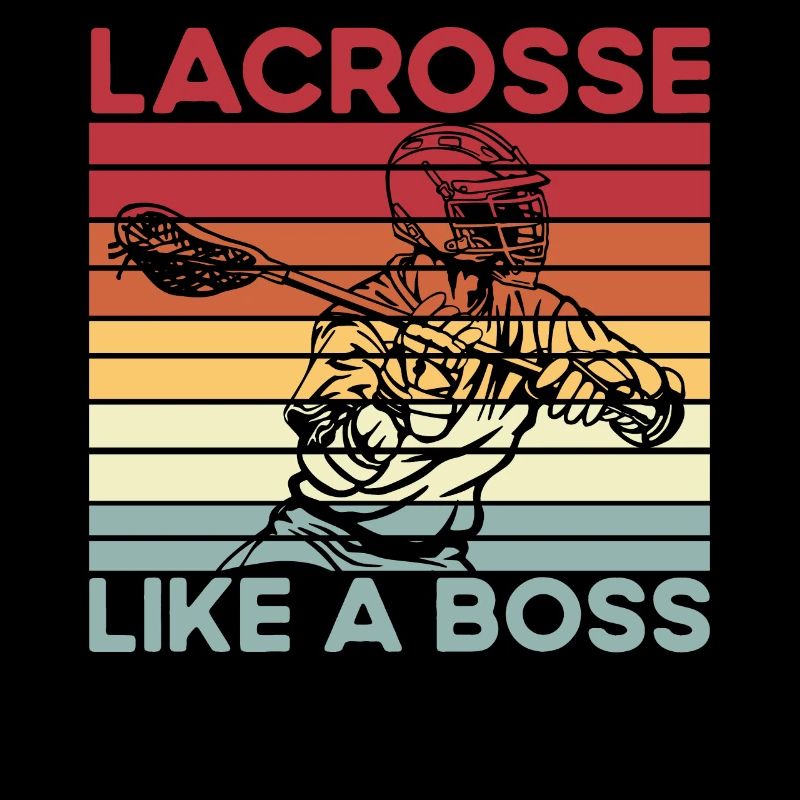 Lacrosse like a Boss
