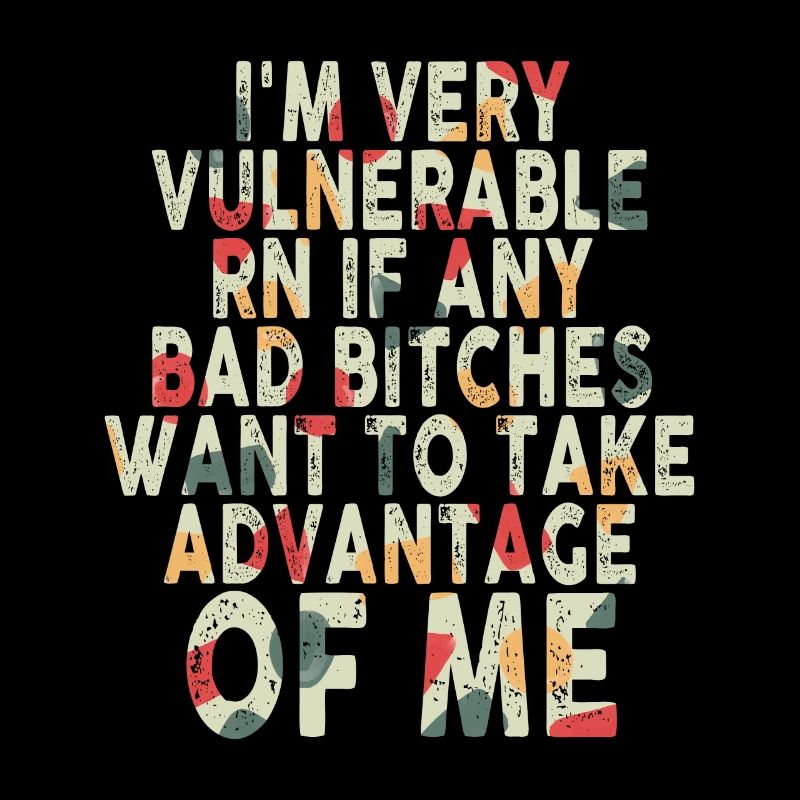 I'm Very Vulnerable RN
