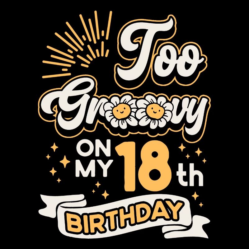Trop groovy pour mon 18e anniversaire, dix-huit ans