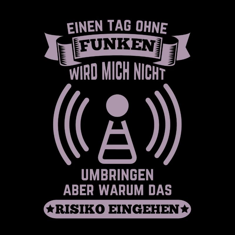 Amateurfunker ein Tag ohne funken wird mich nicht