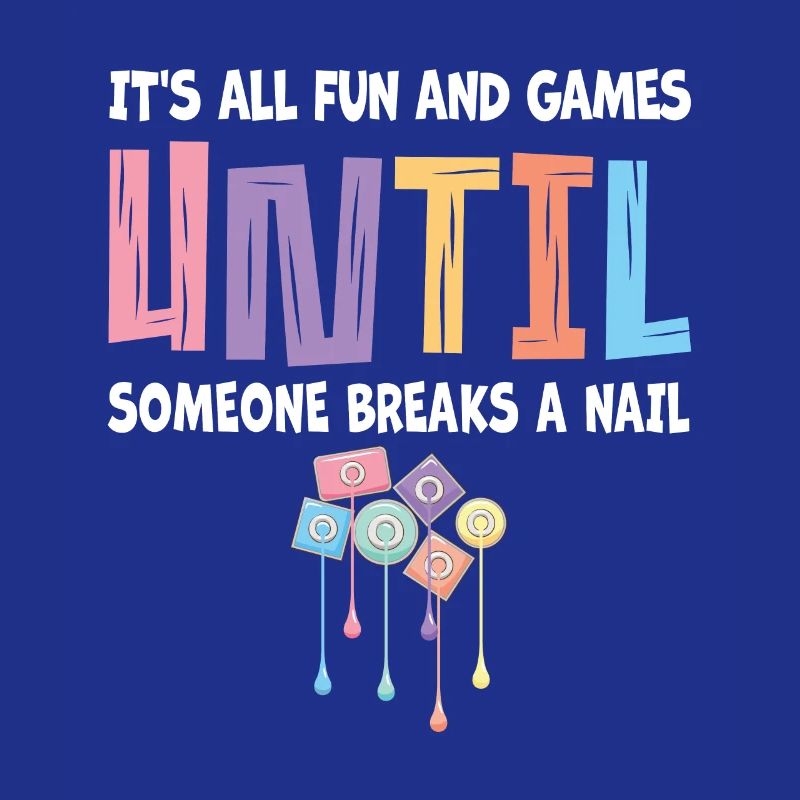 All just fun and games for nail technicians