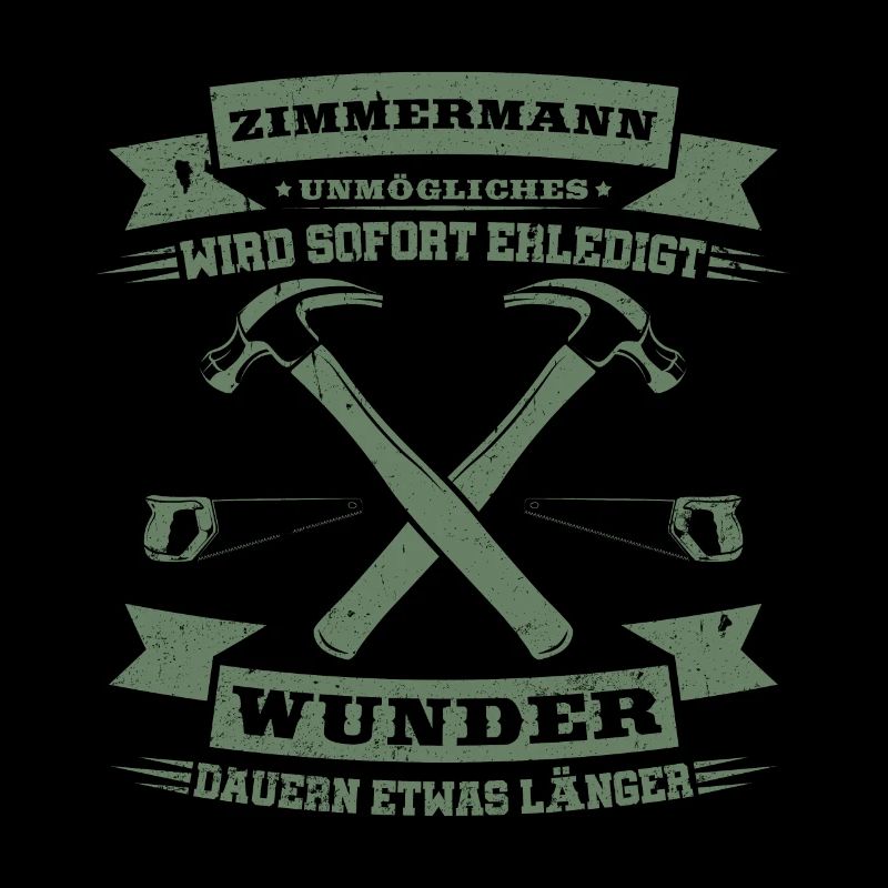 Zimmermann Unmögliches wird sofort erledigt