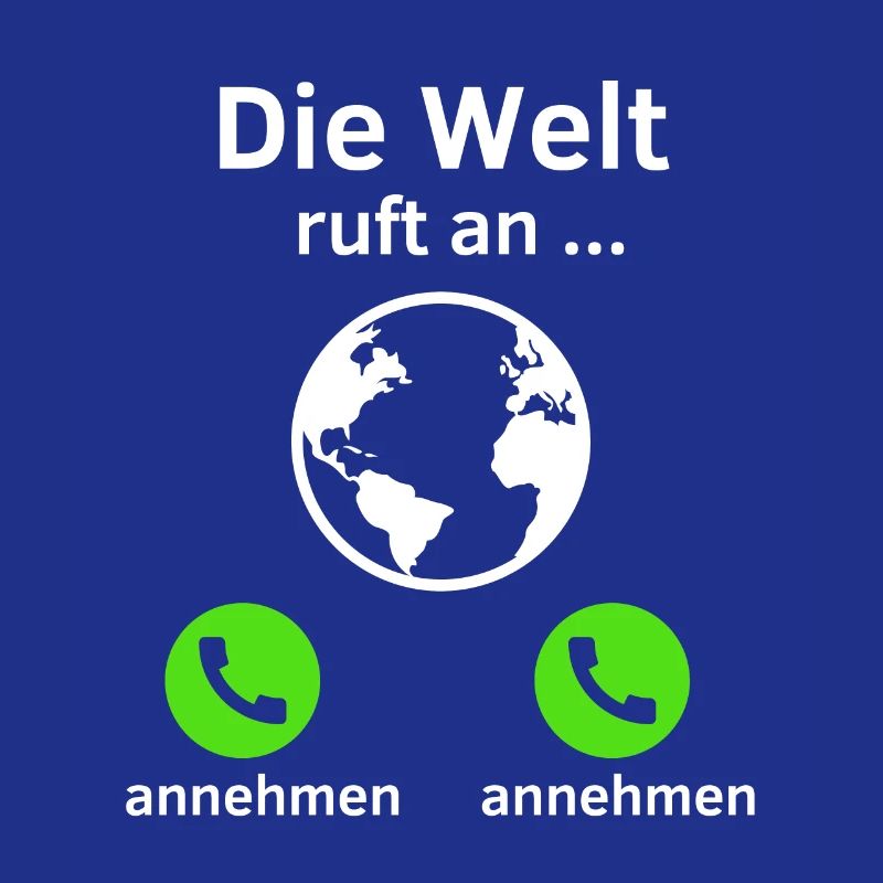 Die Welt ruft an - annehmen oder annehmen?