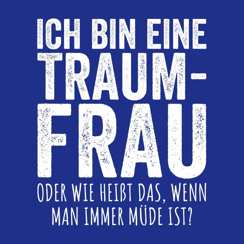 Traumfrau Oder Wie Heißt Das Wenn Man Müde Ist