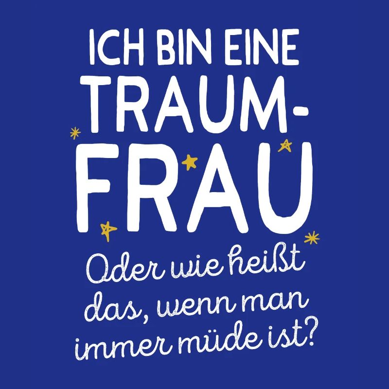 Traumfrau Oder Wie Heißt Das Wenn Man Müde Ist