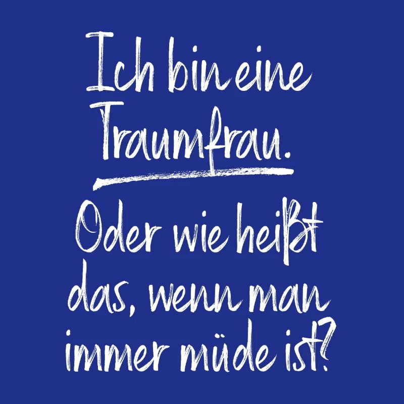 Traumfrau Oder Wie Heißt Das Wenn Man Müde Ist