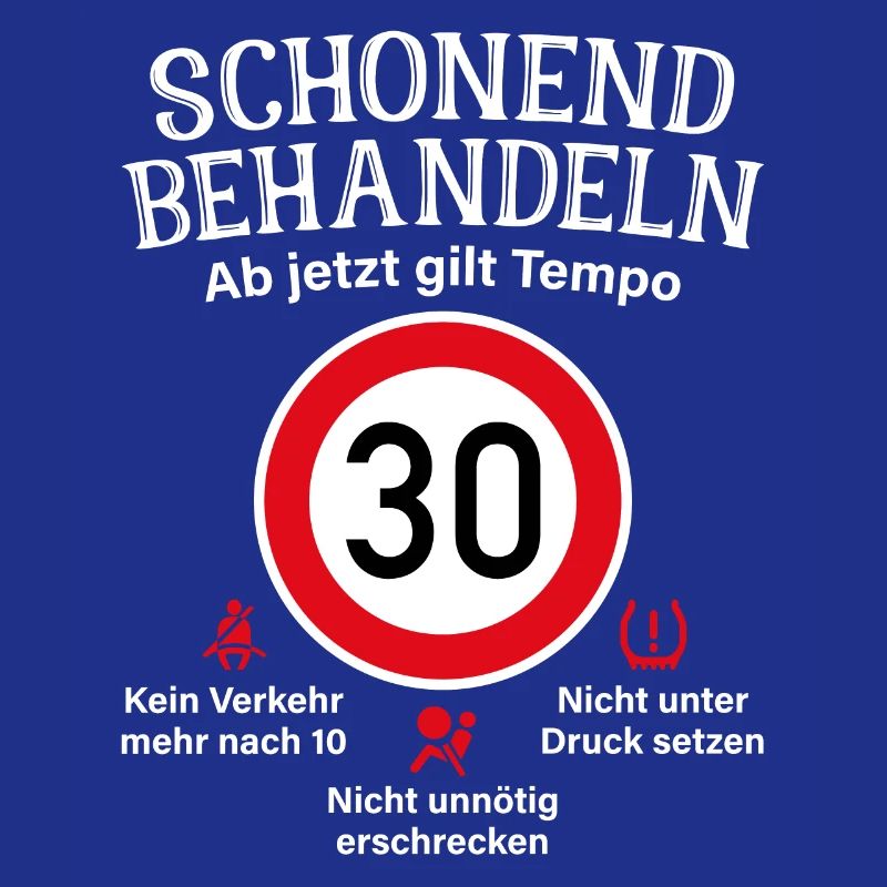 30. Geburtstag Schonend Behandeln 30 Tempolimit 30
