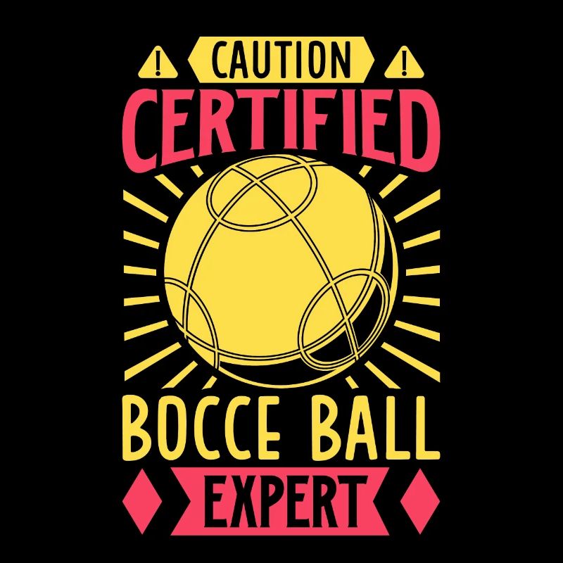 Caution Certified Bocce Ball Expert - Boccia