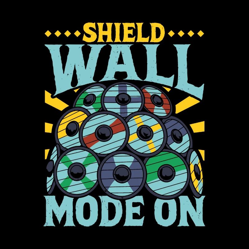 Shield Wall Mode On - Viking Shield Wall