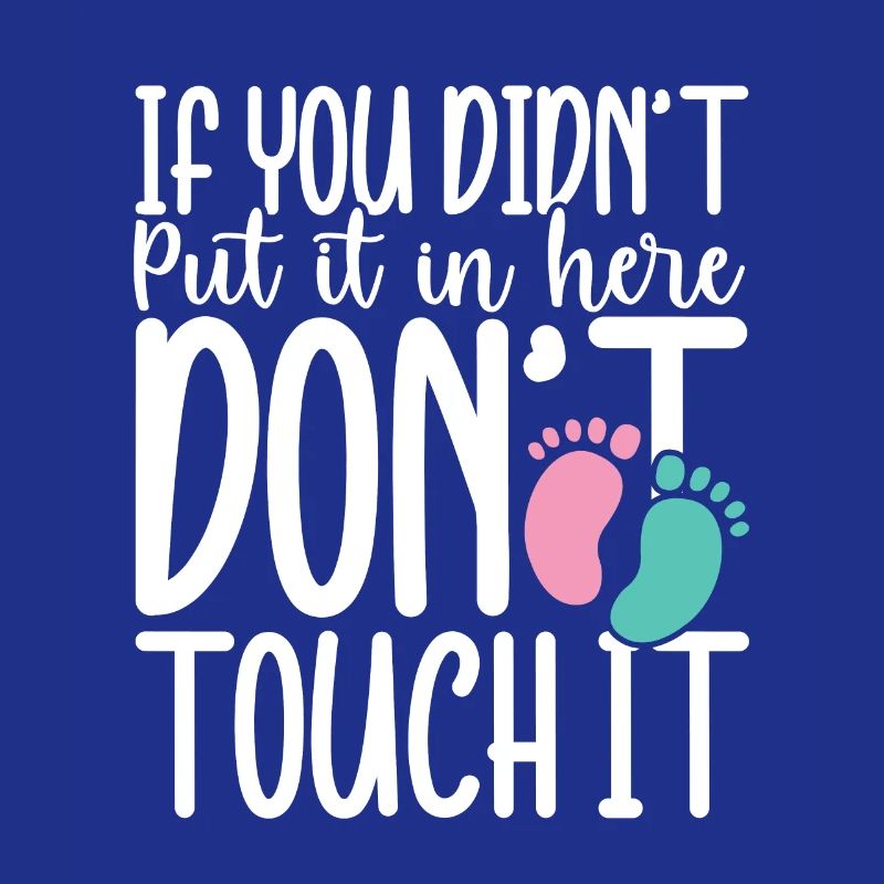 If you didn t put in here don t touch it