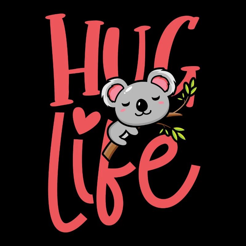 Hug life koala bear