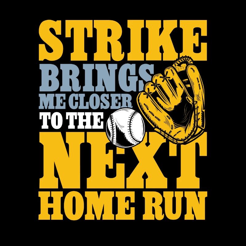 Strike brings me closer to the next home run