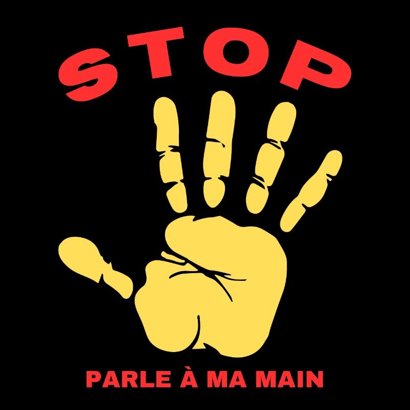 Stop Parle à ma main- Design de main drôle