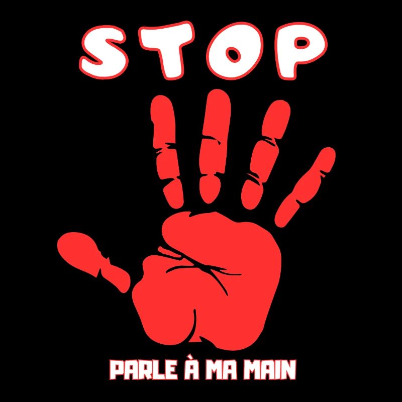 Stop Parle à ma main- Design de main drôle