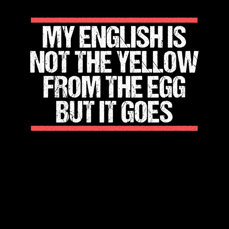 Mon anglais n’est pas le jaune de l’œuf