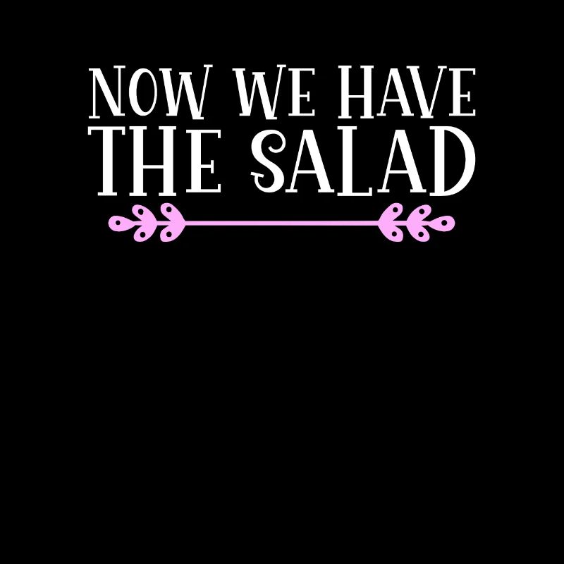 Maintenant, nous avons la salade. Danglais