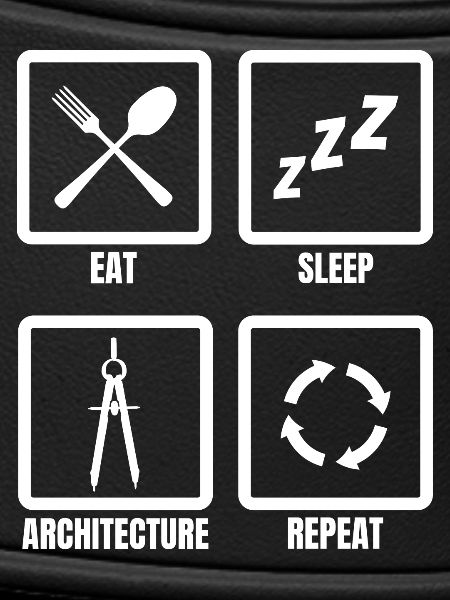 Eat Sleep Architecture Repeat