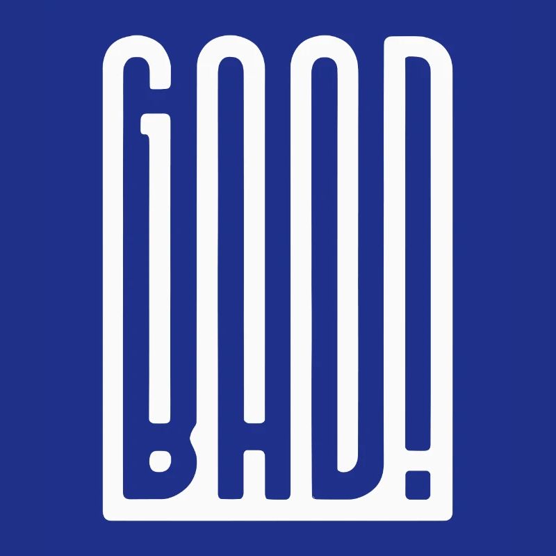 Good Bad
