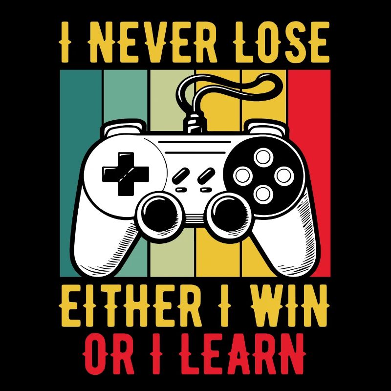 I Never Lose Either I Win Or I Learn Gamer Funny