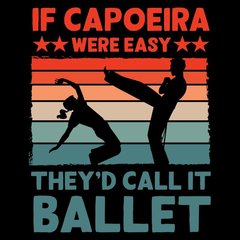 Si la capoeira était facile, ils appelleraient ça du ballet