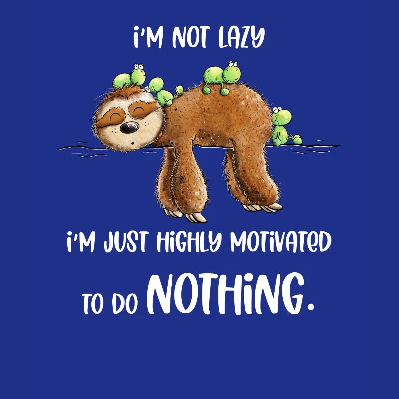 Sloth Saying Lazy Lazy Doing Nothing Saying