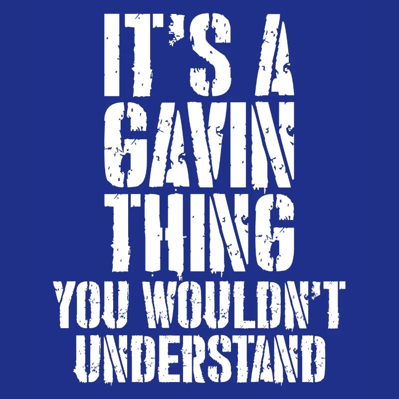 Es ist ein Gavin-Ding