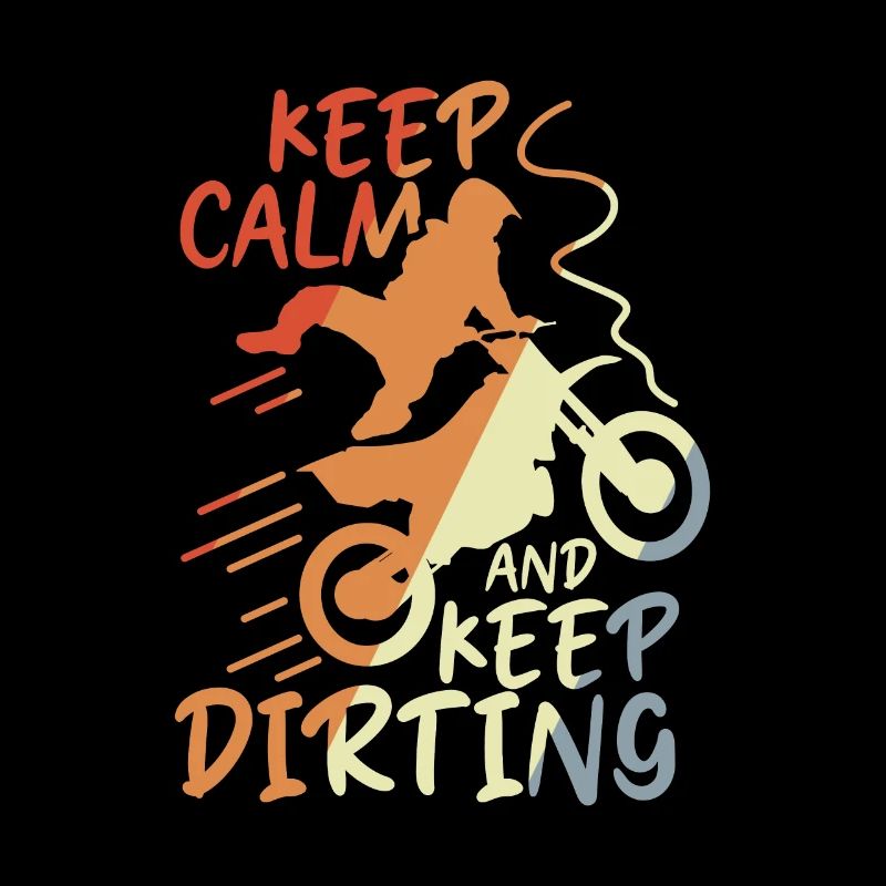 Keep Calm and Keep Dirting