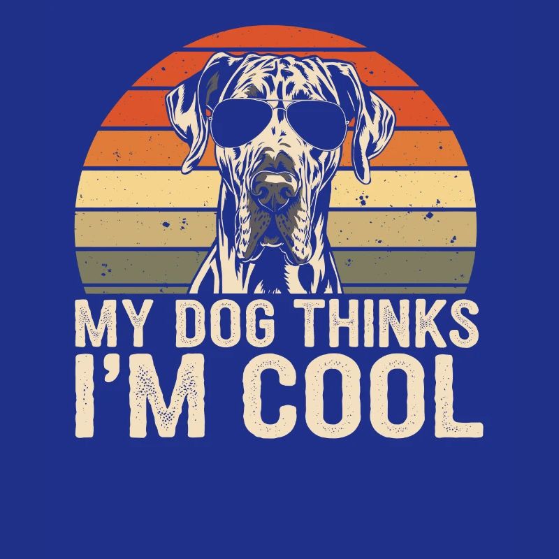 Great Dane my dog thinks I'm cool