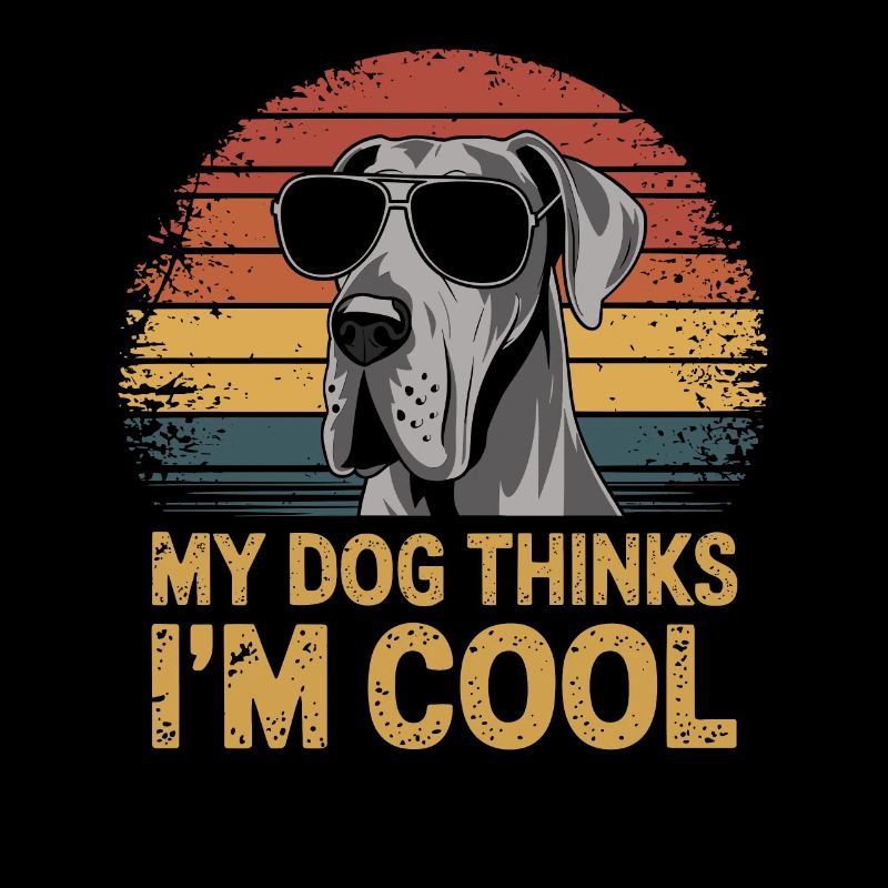 Great Dane my dog thinks I'm cool