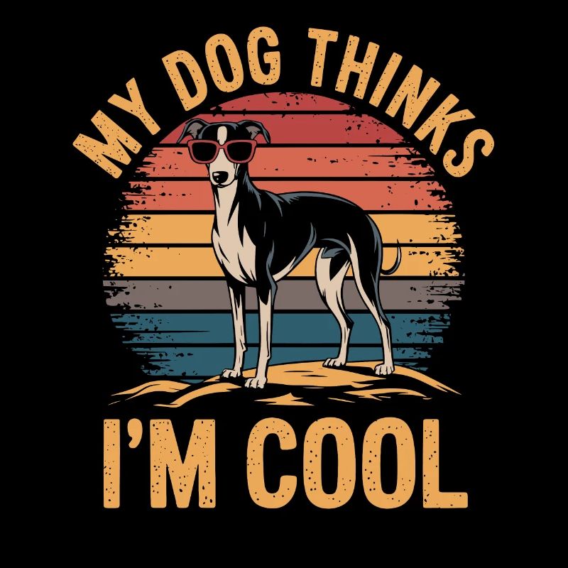 Whippet My Dog Thinks I'm Cool