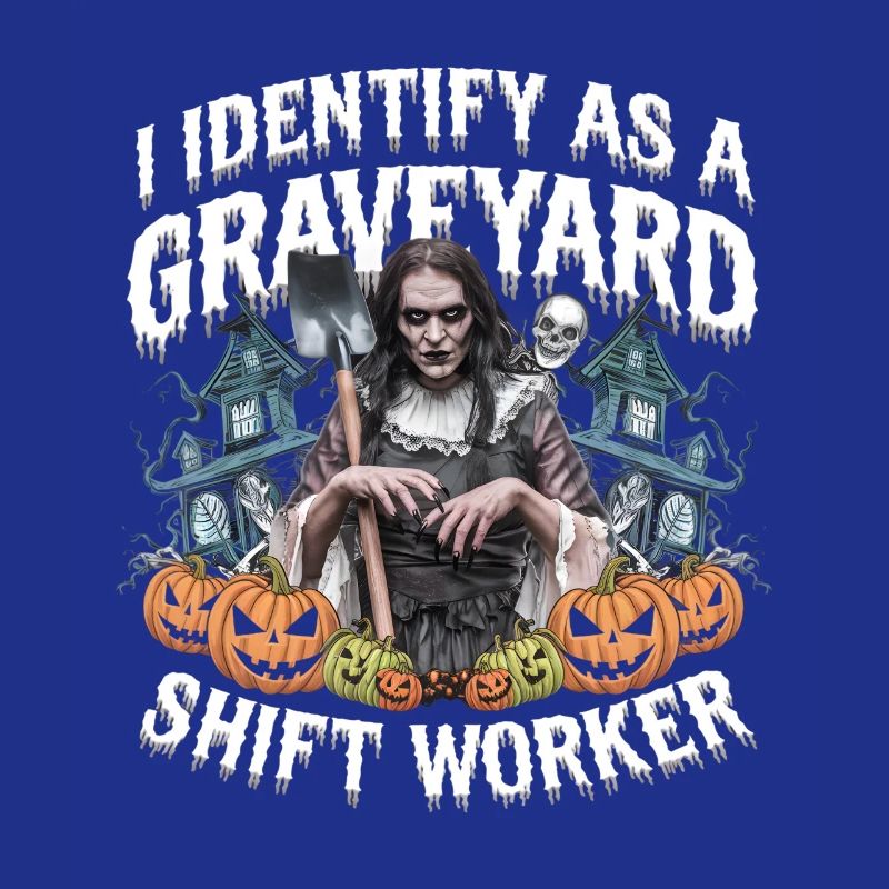 I Identify As A Graveyard Shift Worker