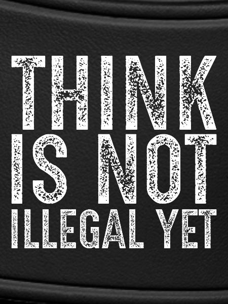 think is not illegal yet