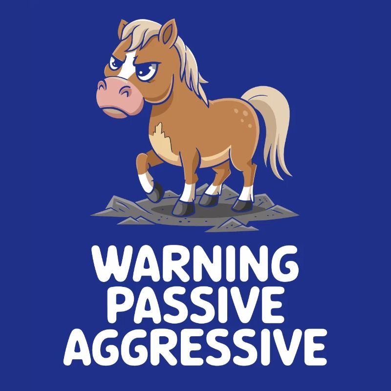 Caution Passive Aggressive Bangs Humor